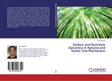 Couverture de Carbon and Nutrients Dynamics in Natural and Exotic Tree Plantations