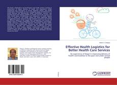 Portada del libro de Effective Health Logistics for Better Health Care Services
