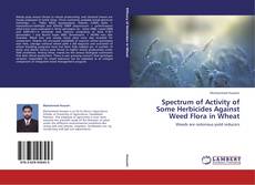 Buchcover von Spectrum of Activity of Some Herbicides Against Weed Flora in Wheat