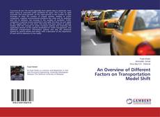 An Overview of Different Factors on Transportation Model Shift kitap kapağı