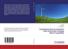 Impedance Source Inverters with Enhanced Voltage Boost Capability的封面