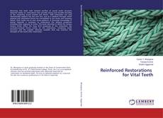 Couverture de Reinforced Restorations for Vital Teeth