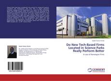 Do New Tech-Based Firms Located in Science Parks Really Perform Better kitap kapağı