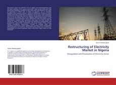 Couverture de Restructuring of Electricity Market in Nigeria