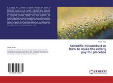 Buchcover von Scientific misconduct or how to make the elderly pay for placebos