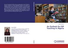 An Outlook On ESP Teaching In Algeria kitap kapağı