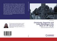 Portada del libro de Christianity, Paganism and Celtic Mythology in the Plays of J.M. Synge