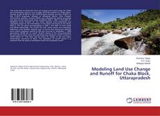 Couverture de Modeling Land Use Change and Runoff for Chaka Block, Uttarapradesh