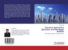 Couverture de Dynamic Speculative Behaviors and Mortgage Bubbles