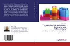 Couverture de Considering the Strategy of Programmatic Indeterminacy