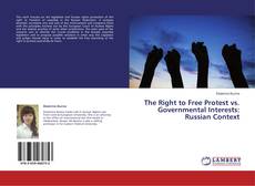 Capa do livro de The Right to Free Protest vs. Governmental Interests: Russian Context 