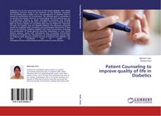 Bookcover of Patient Counseling to improve quality of life in Diabetics