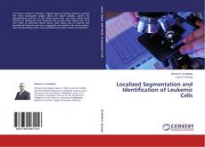 Buchcover von Localized Segmentation and Identification of Leukemic Cells