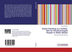 Copertina di Street Vending as a Safety-Net for Disadvantaged People in Addis Ababa