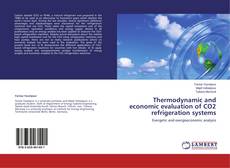 Capa do livro de Thermodynamic and economic evaluation of CO2 refrigeration systems 