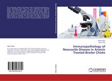 Copertina di Immunopathology of Newcastle Disease in Arsenic Treated Broiler Chicks