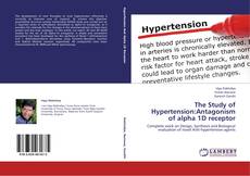 Couverture de The Study of Hypertension:Antagonism of alpha 1D receptor