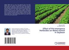 Capa do livro de Effect of Pre-emergence Herbicides on Weed control in Soybean 