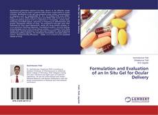 Buchcover von Formulation and Evaluation of an In Situ Gel for Ocular Delivery