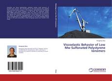 Buchcover von Viscoelastic Behavior of Low Mw Sulfonated Polystyrene Ionomers