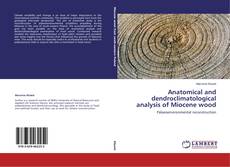 Copertina di Anatomical and dendroclimatological analysis of Miocene wood