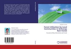Couverture de Forest Utilization by Local Communities in Sinharaja Rain Forest