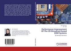 Buchcover von Performance Improvement Of The 2D Broadcast-based DSM Systems