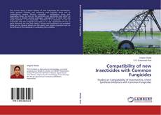 Couverture de Compatibility of new Insecticides with Common Fungicides