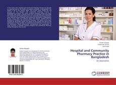 Couverture de Hospital and Community Pharmacy Practice in Bangladesh