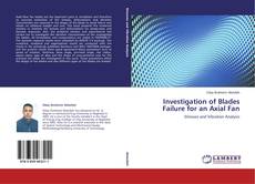 Couverture de Investigation of Blades Failure for an Axial Fan