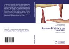 Couverture de Screening Ethnicity in the Classroom