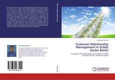 Couverture de Customer Relationship Management in Public Sector Banks