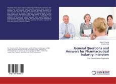 General Questions and Answers for Pharmaceutical Industry Interview的封面