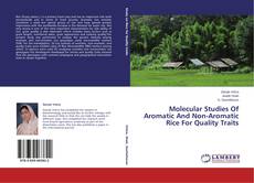 Couverture de Molecular Studies Of Aromatic And Non-Aromatic Rice For Quality Traits