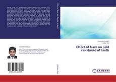 Couverture de Effect of laser on acid resistance of teeth