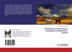 Couverture de Statistical analysis of an ecological competition model
