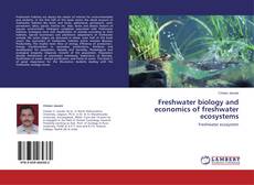 Buchcover von Freshwater biology and economics of freshwater ecosystems