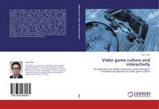 Video game culture and interactivity的封面