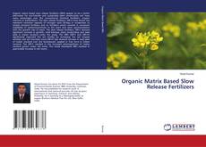 Buchcover von Organic Matrix Based Slow Release Fertilizers