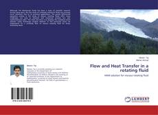 Copertina di Flow and Heat Transfer in a rotating fluid