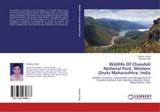 Buchcover von Wildlife Of Chandoli National Park, Western Ghats Maharashtra, India