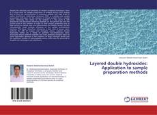 Bookcover of Layered double hydroxides: Application to sample preparation methods
