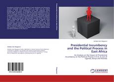 Buchcover von Presidential Incumbency and the Political Process in East Africa