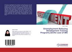 Buchcover von Unemployment Reducing Development Training Programs,SA:the case of BRJ