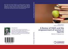 Couverture de A Review of FALPs and the empowerment of women in Uganda
