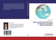 Copertina di India and the United States of America: Complex Bilateral Relations