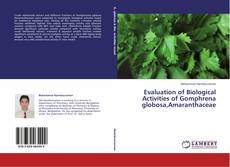 Copertina di Evaluation of Biological Activities of Gomphrena globosa,Amaranthaceae
