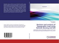 Capa do livro de Revision and analysis of Topographic map using Remote Sensing and GIS 