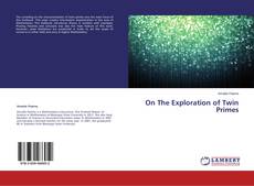 Copertina di On The Exploration of Twin Primes