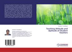Bookcover of Teaching Attitude and Aptitude of Student Teachers